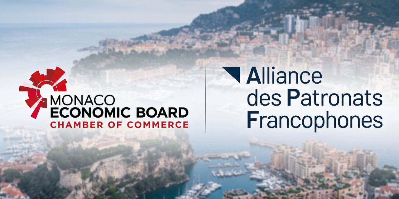 Monaco Economic Board joins Alliance of Francophone Employers ahead of transition to Chamber of Commerce